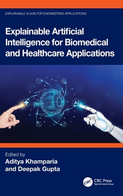 Explainable Artificial Intelligence for Biomedical and Healthcare Applications (Explainable AI (XAI) for Engineering Applications)