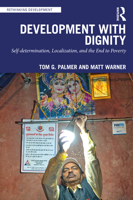 Development with Dignity (Rethinking Development)