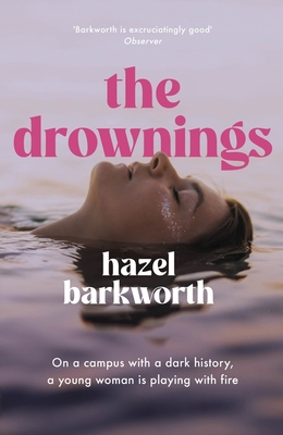 The Drownings: an electrifying coming-of-age story, set on a campus with the darkest history