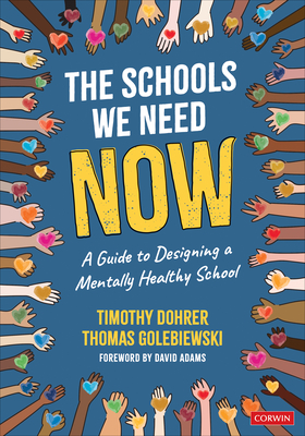Schools We Need Now: A Guide to Designing a Mentally Healthy School