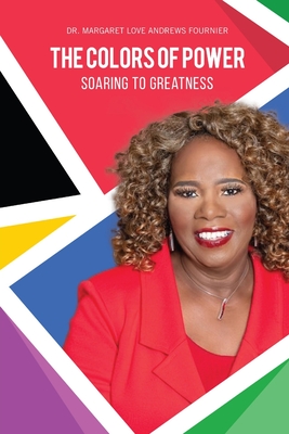 Image for The Colors of Power: Soaring to Greatness The Colors of Power: Soaring to Greatness