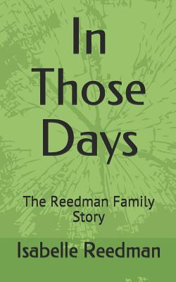 Image for In Those Days: The Reedman Family Story In Those Days: The Reedman Family Story