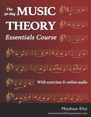 The 30-day Music Theory Essentials Course: With exercises and online audio