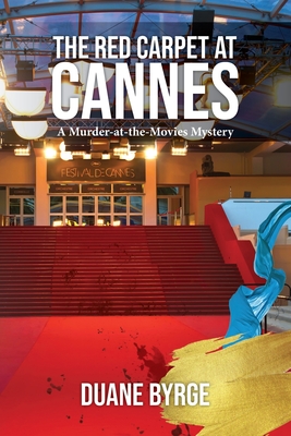 The Red Carpet at Cannes: A Murder-at-the-Movies Mystery