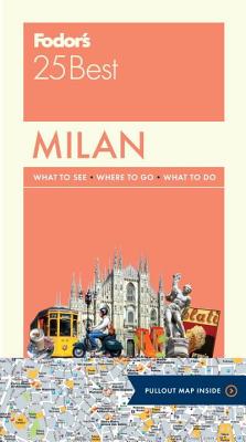 Fodor's Milan 25 Best (Full-color Travel Guide)