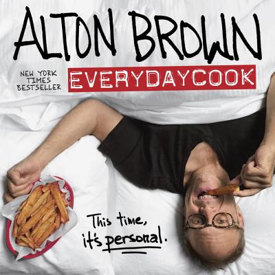 Image for Alton Brown: EveryDayCook: A Cookbook
