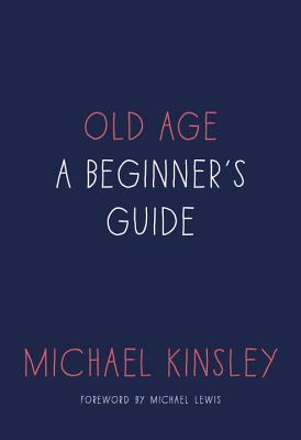Image for Old Age: A Beginner's Guide