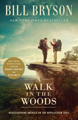 A Walk in the Woods (Movie Tie-In): Rediscovering America on the Appalachian Trail