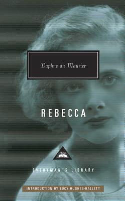 Rebecca (National Book Award Winner): Introduction by Lucy Hughes-Hallett (Everyman's Library Contemporary Classics Series)