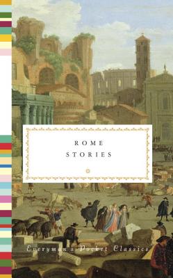 Image for Rome Stories (Everyman's Library Pocket Classics Series)