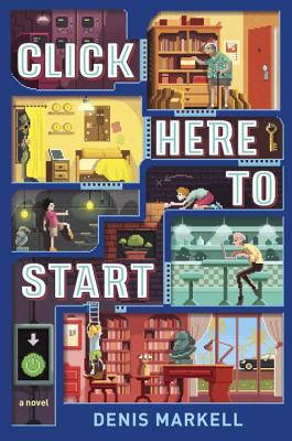 Click Here to Start (A Novel)