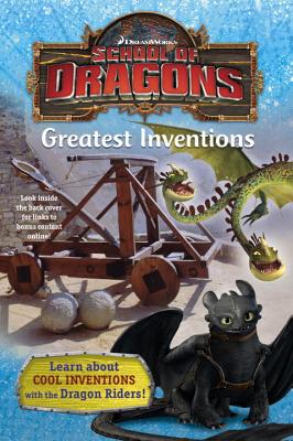 Image for School of Dragons #2: Greatest Inventions (DreamWorks Dragons) (A Stepping Stone Book(TM)) School of Dragons #2: Greatest Inventions (DreamWorks Dragons) (A Stepping Stone Book(TM))