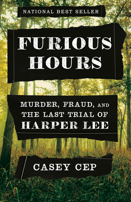 Image for FURIOUS HOURS MURDER, FRAUD, AND THE LAST TRIAL OF HARPER LEE