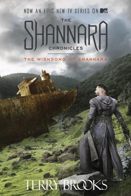 The Wishsong of Shannara (The Shannara Chronicles Book Two) (TV Tie-in Edition)