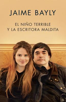 El nio terrible y la escritora maldita (Spanish Edition)