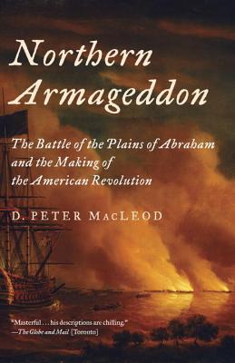 Image for Northern Armageddon: The Battle of the Plains of Abraham and the Making of the American Revolution