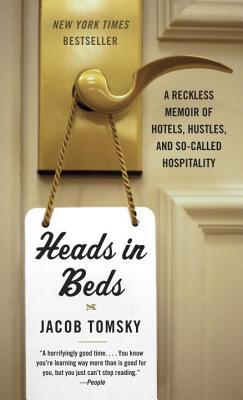 Image for "Heads in Beds: A Reckless Memoir of Hotels, Hustles, and So-Called Hospitality"