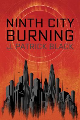 Ninth City Burning (War of the Realms Novel, A)
