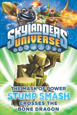 Image for The Mask of Power: Stump Smash Crosses the Bone Dragon #6 (Skylanders Universe)