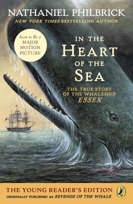 Image for In the Heart of the Sea (Young Readers Edition): The True Story of the Whaleship Essex In the Heart of the Sea (Young Readers Edition): The True Story of the Whaleship Essex