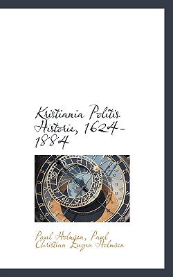 Kristiania Politis Historie, 1624-1884