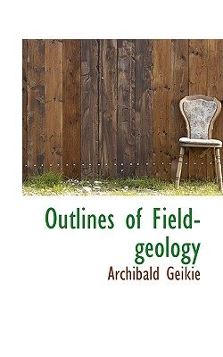 Outlines of Field-geology