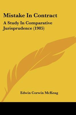 Mistake In Contract: A Study In Comparative Jurisprudence (1905)