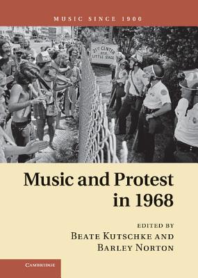 Music and Protest in 1968 (Music since 1900)