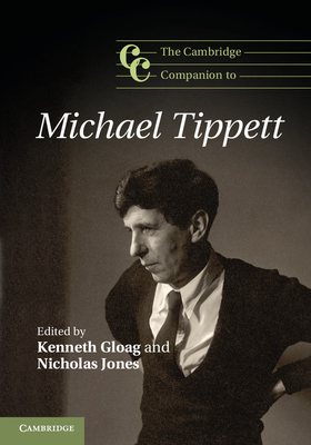 The Cambridge Companion to Michael Tippett (Cambridge Companions to Music)