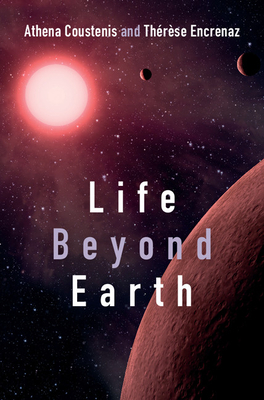 Image for Life beyond Earth: The Search for Habitable Worlds in the Universe Life beyond Earth: The Search for Habitable Worlds in the Universe