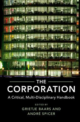 The Corporation: A Critical, Multi-Disciplinary Handbook