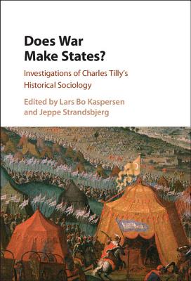 Does War Make States: Investigations of Charles Tilly's Historical Sociology