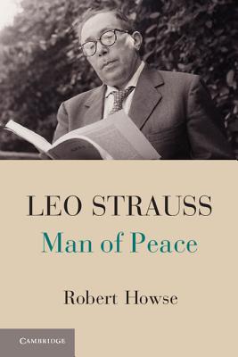 Leo Strauss: Man of Peace
