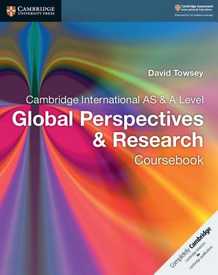 Cambridge International AS & A Level Global Perspectives & Research Coursebook (Cambridge International Examinations) Image for Cambridge International AS & A Level Global Perspectives & Research Coursebook (Cambridge International Examinations)