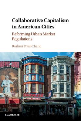 Image for Collaborative Capitalism in American Cities: Reforming Urban Market Regulations