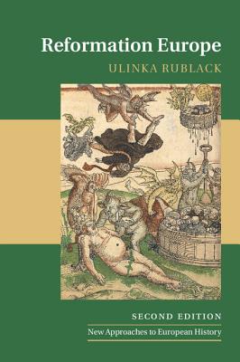 Reformation Europe (New Approaches to European History, Series Number 54)