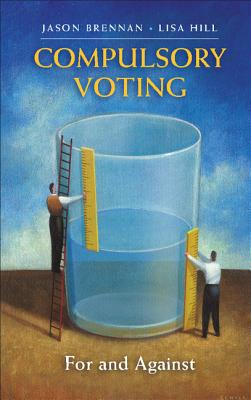 Image for Compulsory Voting: For and Against Compulsory Voting: For and Against