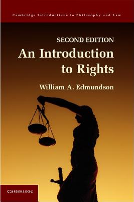 An Introduction to Rights (Cambridge Introductions to Philosophy and Law)