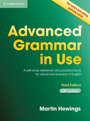 Image for Advanced Grammar in Use Book with Answers A Self-study Reference and Practice Book for Advanced Learners of English, with Answers. A Self-Study Reference and Practice Book for Advanced Learners of English