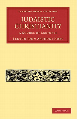 Judaistic Christianity; A Course of Lectures.
