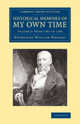 Historical Memoirs of My Own Time. Volume 2