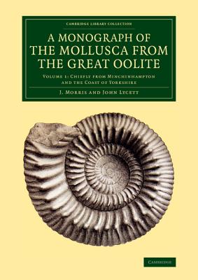 A Monograph of the Mollusca from the Great Oolite. Volume 1. Chiefly from Minchinhampton and the Coast of Yorkshire
