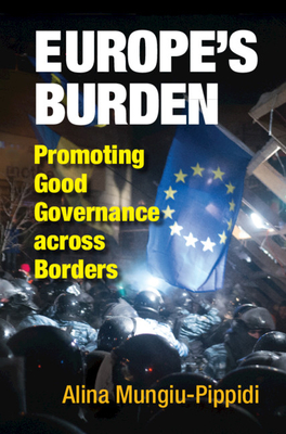 Europe's Burden: Promoting Good Governance across Borders