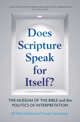 Does Scripture Speak for Itself: The Museum of the Bible and the Politics of Interpretation