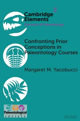 Confronting Prior Conceptions in Paleontology Courses (Elements of Paleontology) [Paperback] Yacobucci, Margaret