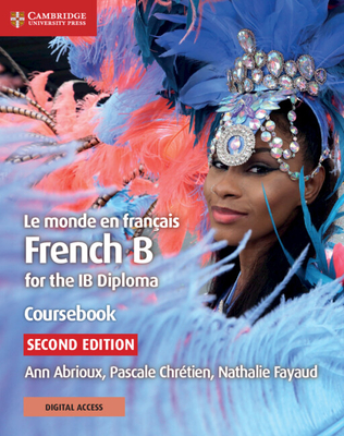 Le Monde En Franais Coursebook with Digital Access (2 Years): French B for the IB Diploma