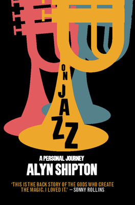On Jazz: A Personal Journey