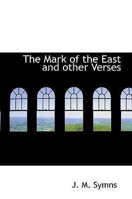 The Mark of the East and other Verses
