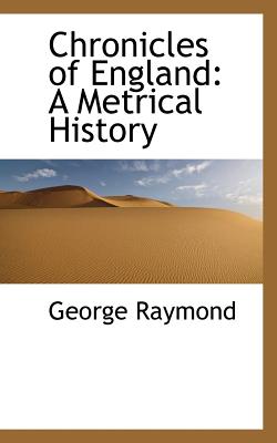 Chronicles of England: A Metrical History