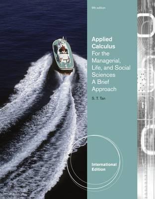 Applied Calculus for the Managerial, Life, and Social Sciences: A Brief Approach